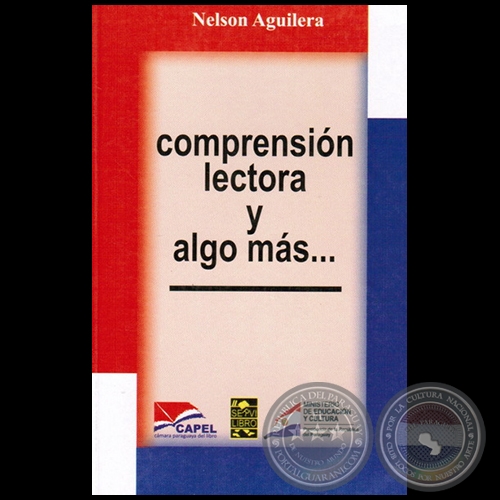 COMPRENSIÓN LECTORA Y ALGO MÁS... - Autor: NELSON AGUILERA - Año 2010